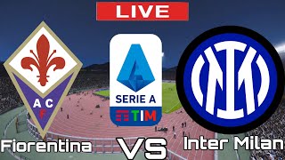 Fiorentina vs Inter Milan | Inter Milan vs Fiorentina | Serie A TIM LIVE MATCH TODAY 2022
