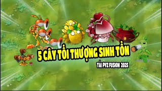 5 Cây Tối Thượng Sinh Tồn Trong Pvz Fusion Mới Nhất 2025 Như Thế Nào ? Tải pvz fusion 2025