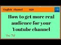 【Yes TV】How to get more real audience for your Youtube channel