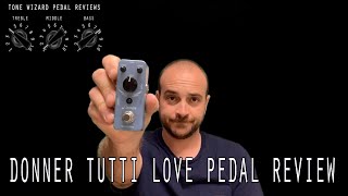 Donner Tutti Love Chorus Pedal Review - I like this pedal