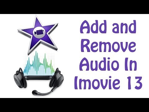 iMovie 2013 Tutorial - How To Add and Remove Audio iMovie 2013 Tutorial - How To Add and Remove Audio