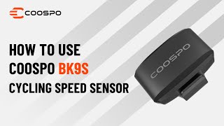 How to Use Coospo BK9S Cycling Speed Sensor?