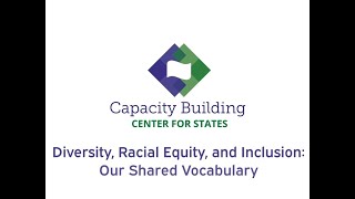 Diversity, Racial Equity, and Inclusion: Our Shared Vocabulary - AD