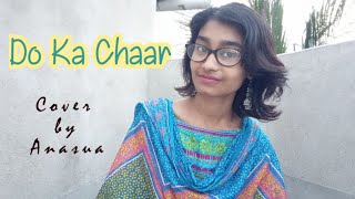 Do Ka Chaar | Sonu Nigam | Cover by Anasua | Chaman Bahaar | Jitendra Kumar, Ritika Badiani
