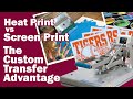 Heat Print VS Screen Print - The Transfer Advantage