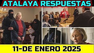 ESTUDIO DE LA ATALAYA DE ESTA SEMANA - RESPUESTAS - 11-12 DE ENERO 2025