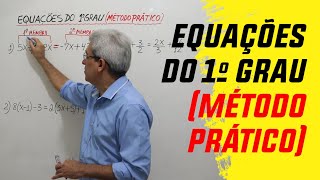 EQUAÇÕES DO 1º GRAU - MÉTODO PRÁTICO