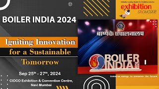 BOILER INDIA 2024: Driving Innovation and Sustainability in the Boiler Industry