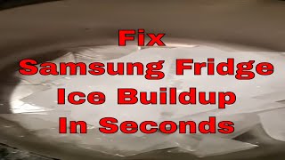 SOLVED - Fix SAMSUNG Fridge Ice Build Up In Less Than A Minute
