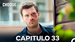 Choque Capítulo 33 (Doblado en Español)