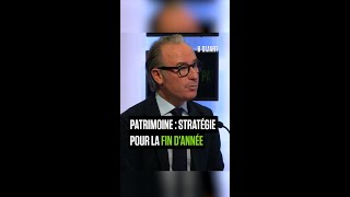 SMART PATRIMOINE | Quelles stratégies pour la fin d'année ?