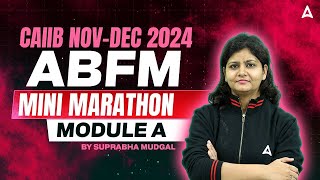 🚀 CAIIB Nov-Dec 2024 | ABFM Mini Marathon | Mod-A | Suprabha Mudgal 💡📚