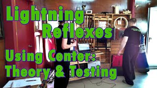 Lightning Reflexes: Using Center/Dantian for Faster Movement and Response. Pt 1 - Theory and Testing