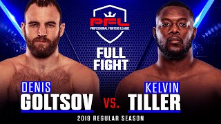 Full Fight | Denis Goltsov vs Kelvin Tiller | PFL 6, 2019