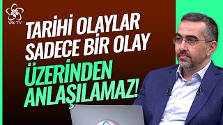 Tarihi Olaylar Sadece Bir Olay Üzerinden Anlaşılamaz! | Prof. Dr. Mahmut Kelpetin Vav TV