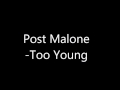 Post Malone - Too Young (Audio)