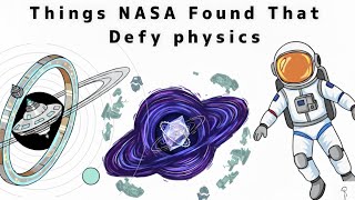 Things NASA Found That Defy Physics