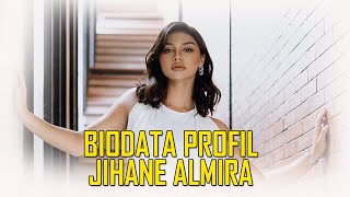 BIODATA DAN PROFIL JIHANE ALMIRA PEMAIN SINETRON LUKA CINTA #lukacinta #lukacintahariini