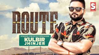 Route (FULL SONG) | Kulbir Jhinjer | New Punjabi Song 2K17 | StudioZ