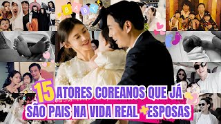 15 ATORES COREANOS QUE JÁ SÃO PAIS NA VIDA REAL + ESPOSAS ✨💜