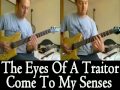 The Eyes Of A Traitor - Come To My Senses (Split Screen Cover)