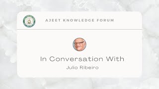 AKF   In conversation with Julio Francis Ribeiro