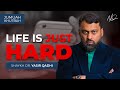 Why Is Life So Hard? - Shaykh Dr. Yasir Qadhi