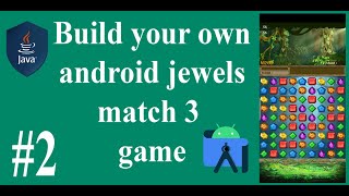 Android Studio Game Developement - Create match 3 game from scratch using java #2