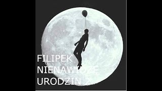 Filipek- Nienawidzę urodzin 2