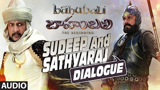 Sudeep And Sathyaraj Dialogue || Baahubali || Prabhas, Rana, Anushka Shetty, Tamannaah Bhatia