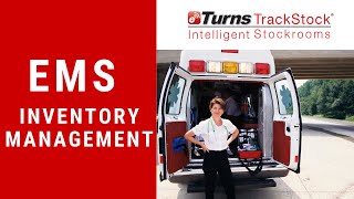 EMS Inventory Management: Learn about eTurns' Inventory Management Software for Trucks & Stockrooms.