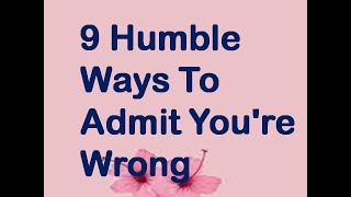 9 Humble Ways To Admit You're Wrong