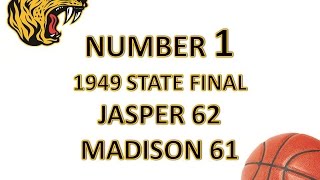 JASPER WILDCATS BASKETBALL TOP 12 - #1 1949 STATE FINAL JASPER 62 MADISON 61 FINAL