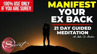 11 Minute Guided Meditation to Manifest Your Ex Back | Listen to for 21 Days [EXTREMELY POWERFUL!!]