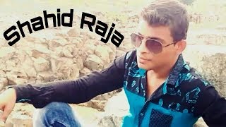 Shahid Raja New Official Video 2017