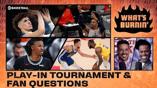 NBA Play-In/Playoff Special, Fan Questions | WHAT’S BURNIN | SHOWTIME Basketball
