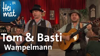 Tom \u0026 Basti: Wampelmann | Brettl-Spitzen VII | BR Heimat - Die beste Volksmusik