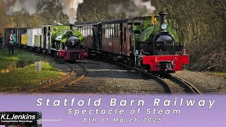 Statfold Barn Railway: Spectacle of Steam: 8th of March 2025