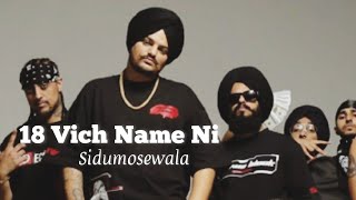 18 Vich Name Ni - Sidu Mose Wala - New Song | Full Video | 2022 #sidhumoosewala #punjabisong #new