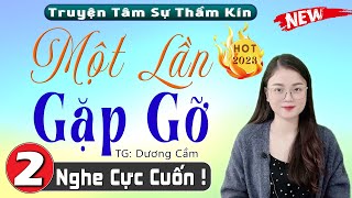 Đọc truyện thực tế: Một Lần Gặp Gỡ - Tập 2 - Kể Chuyện Đêm Khuya Dễ Ngủ | MC Thu Huệ