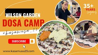 Uncovering the 35+ Year Legacy of Wilson Garden Dosa Camp! | Kasa Musa