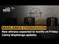 Madlanga Commission| New witness expected to testify on Friday:  Canny Maphanga updates