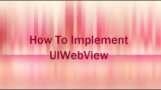iOS Development Tutorial For Beginner: How To Implement UIWebView
