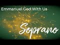 EMMANUEL GOD WITH US | SOPRANO