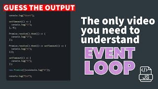 Only 16 minutes to understand Event Loop in Javascript with trickiest interview question. #interview