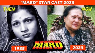 MARD FILM STAR CAST | THEN AND NOW 2023 | AMITABH | AMRITA | SHOCKING AGE TRANSFORMATION