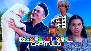 RICO PERO POBRE ( CAPÍTULO 1 ) //EN EL BARRIO NO TE QUEREMOS La //Serie/