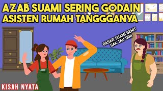 AZAB SUAMI SERING GODAIN ASISTEN RUMAH TANGGANYA! | SINETRON KISAH NYATA