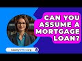 Can You Assume A Mortgage Loan? - CountyOffice.org