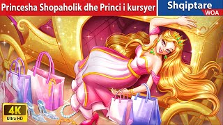 Princesha Shopaholik dhe Princi i kursyer 👗💲👠👒 👰 Perralla Shqip 🌛 @WOA-AlbanianFairyTales